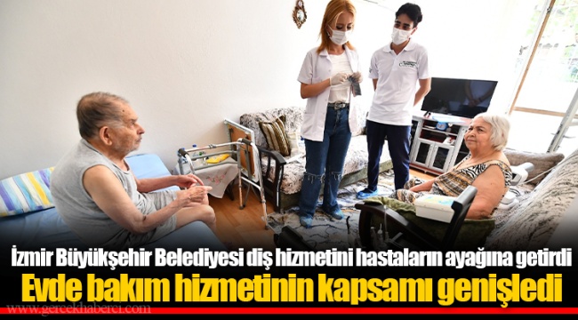 Evde bakım hizmetinin kapsamı genişledi