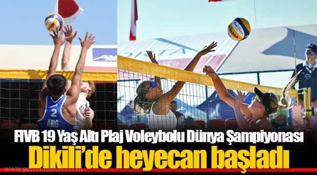 FIVB 19 Yaş Altı Plaj Voleybolu Dünya Şampiyonası Dikili’de heyecan başladı