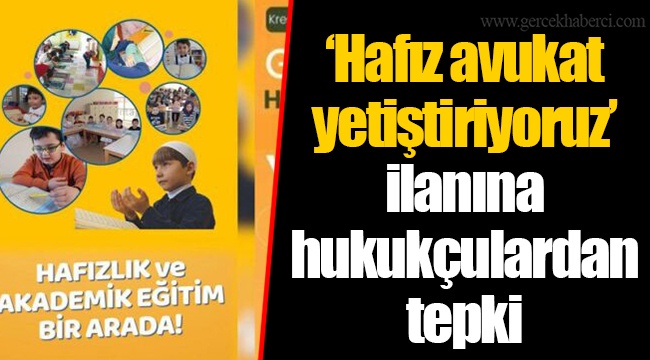 ‘Hafız avukat yetiştiriyoruz’ ilanına hukukçulardan tepki