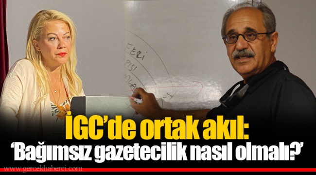 İGC'de ortak akıl: 'Bağımsız gazetecilik nasıl olmalı?'