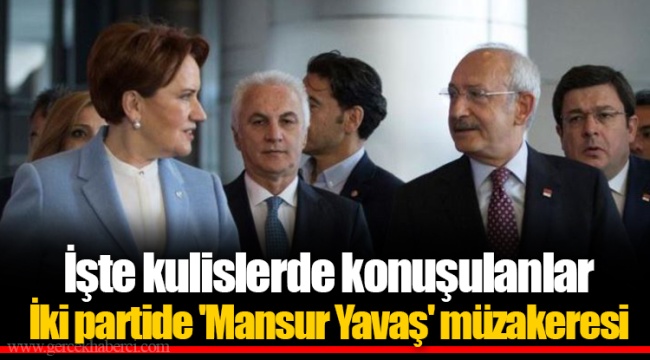 İşte kulislerde konuşulanlar  İki partide 'Mansur Yavaş' müzakeresi