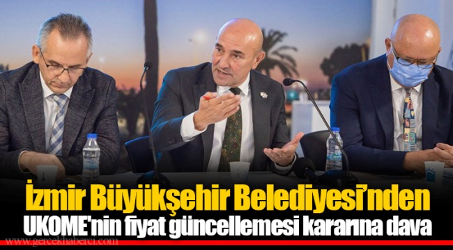 İzmir Büyükşehir Belediyesi’nden UKOME'nin fiyat güncellemesi kararına dava