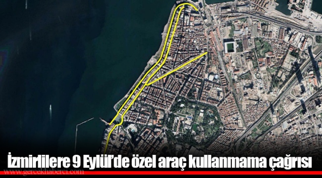 İzmirlilere 9 Eylül’de özel araç kullanmama çağrısı