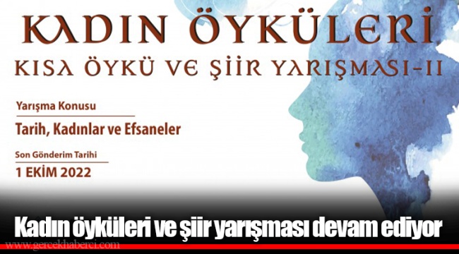 Kadın öyküleri ve şiir yarışması devam ediyor 