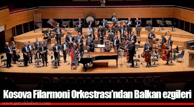 Kosova Filarmoni Orkestrası’ndan Balkan ezgileri