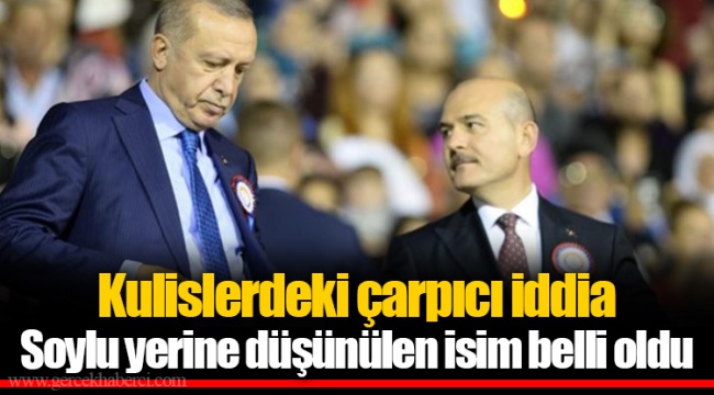 Kulislerdeki çarpıcı iddia... Soylu yerine düşünülen isim belli oldu