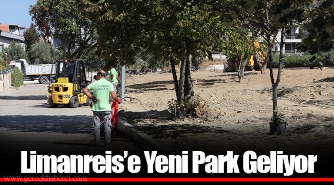 Limanreis’e Yeni Park Geliyor