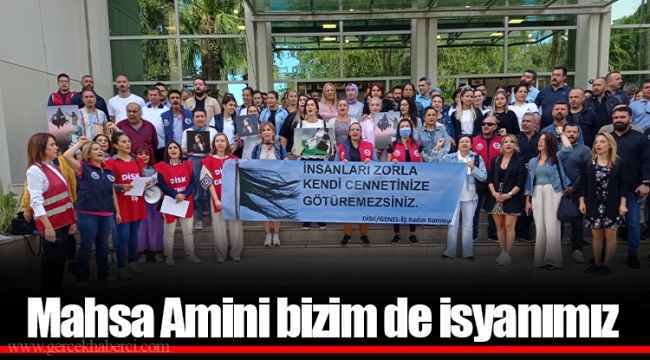Mahsa Amini bizim de isyanımız