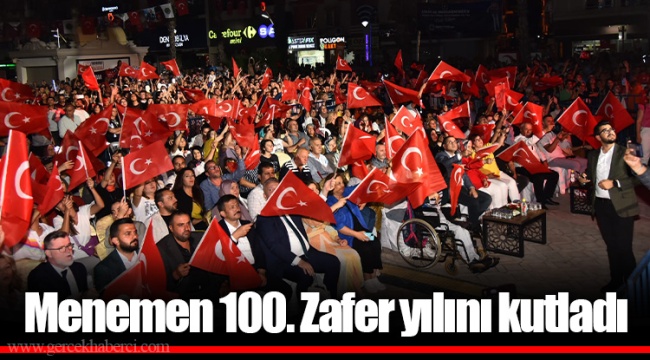 Menemen 100. Zafer yılını kutladı