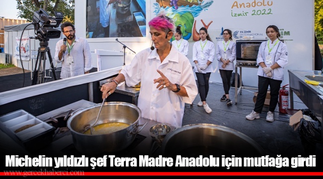 Michelin yıldızlı şef Terra Madre Anadolu için mutfağa girdi