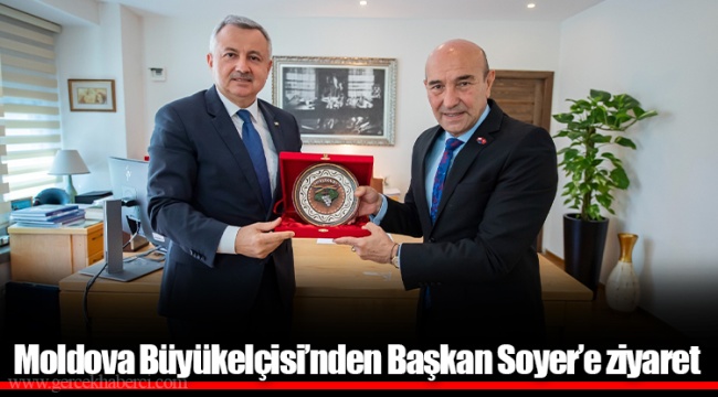 Moldova Büyükelçisi’nden Başkan Soyer’e ziyaret