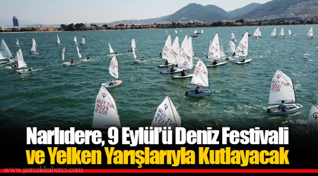 Narlıdere, 9 Eylül’ü Deniz Festivali ve Yelken Yarışlarıyla Kutlayacak