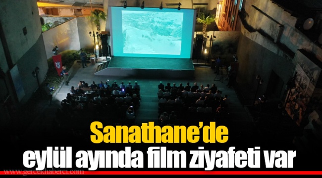 Sanathane’de eylül ayında film ziyafeti var