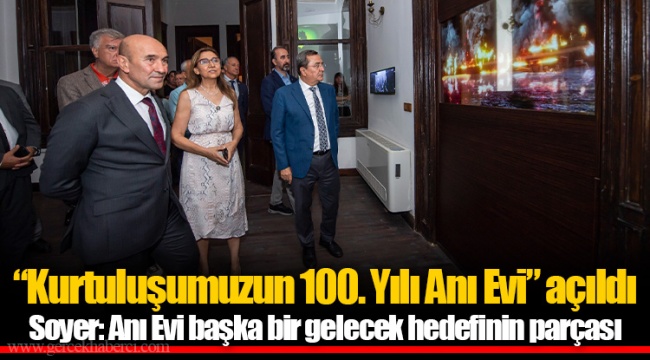 Soyer: Anı Evi başka bir gelecek hedefinin parçası