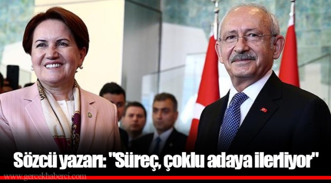 Sözcü yazarı: "Süreç, çoklu adaya ilerliyor"