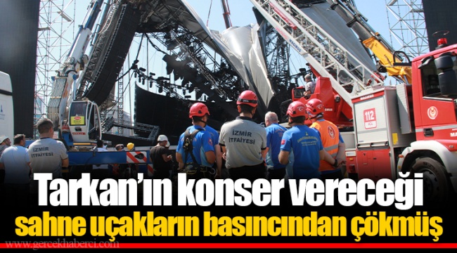 Tarkan'ın konser vereceği sahne uçakların basıncından çökmüş