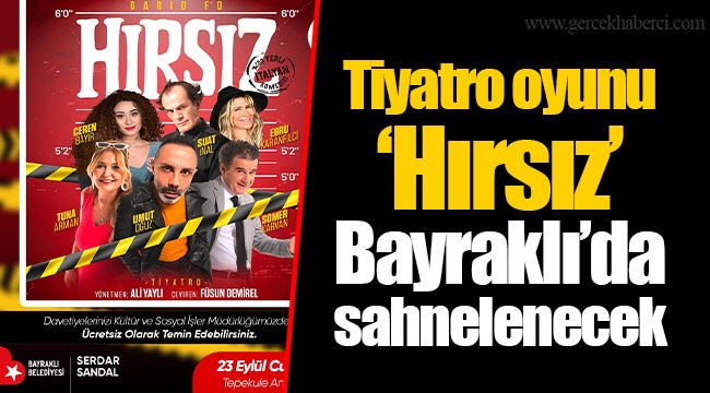 Tiyatro oyunu ‘Hırsız’ Bayraklı’da sahnelenecek