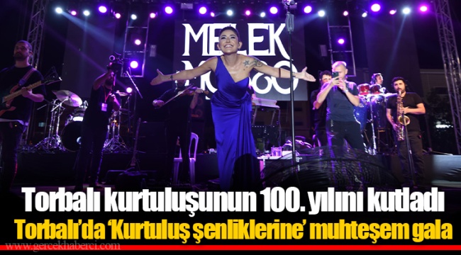 Torbalı’da ‘Kurtuluş şenliklerine’ muhteşem gala