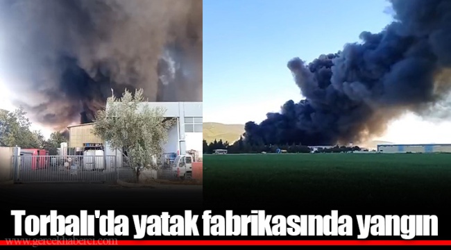 Torbalı'da yatak fabrikasında yangın