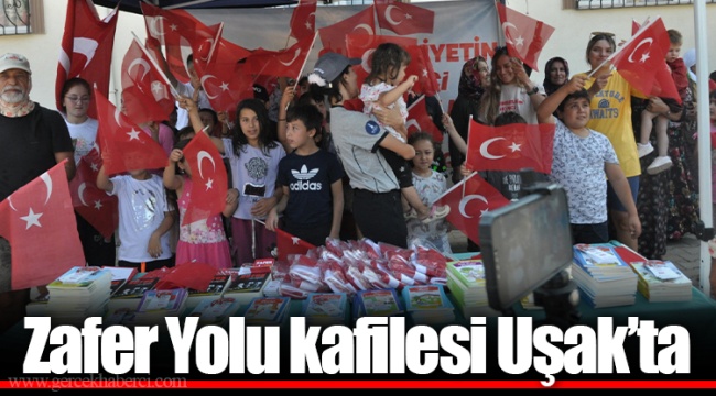 Zafer Yolu kafilesi Uşak’ta
