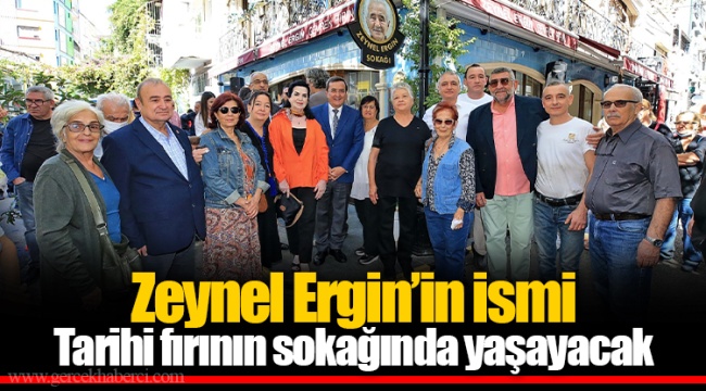 Zeynel Ergin’in ismi Tarihi fırının sokağında yaşayacak   