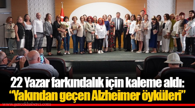 22 Yazar farkındalık için kaleme aldı: “Yakından geçen Alzheimer öyküleri”