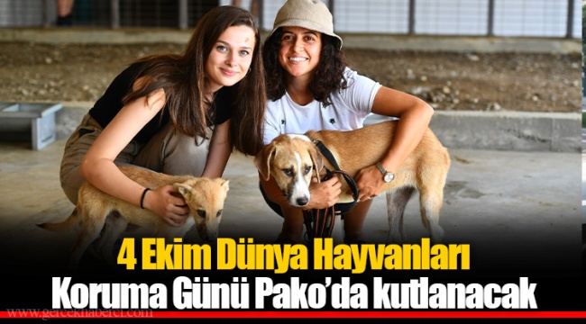 4 Ekim Dünya Hayvanları Koruma Günü Pako’da kutlanacak