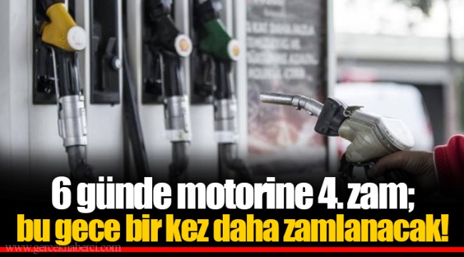 6 günde motorine 4. zam; bu gece bir kez daha zamlanacak!