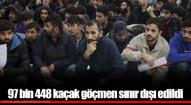 97 bin 448 kaçak göçmen sınır dışı edildi
