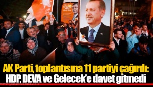 AK Parti, toplantısına 11 partiyi çağırdı: HDP, DEVA ve Gelecek’e davet gitmedi