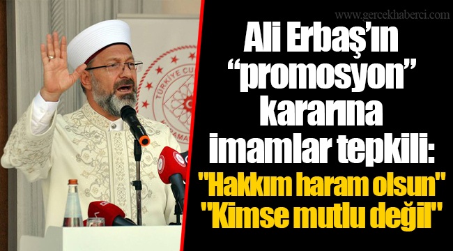 Ali Erbaş’ın “promosyon” kararına imamlar tepkili: "Hakkım haram olsun", "Kimse mutlu değil"