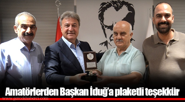 Amatörlerden Başkan İduğ’a plaketli teşekkür