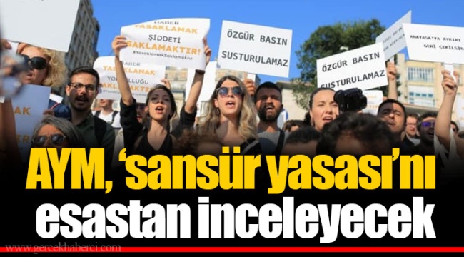AYM, ‘sansür yasası’nı esastan inceleyecek