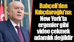 Bahçeli'den Kılıçdaroğlu'na: New York'ta ergenler gibi video çekmek adamlık değildir