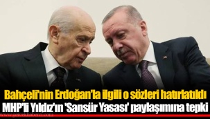 Bahçeli'nin Erdoğan'la ilgili o sözleri hatırlatıldı