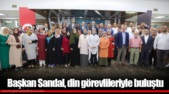 Başkan Sandal, din görevlileriyle buluştu