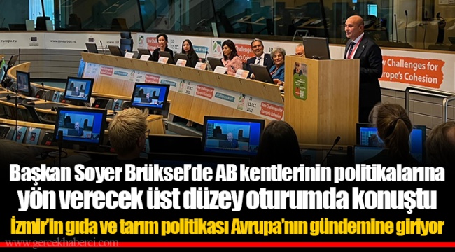 Başkan Soyer Brüksel’de AB kentlerinin politikalarına yön verecek üst düzey oturumda konuştu