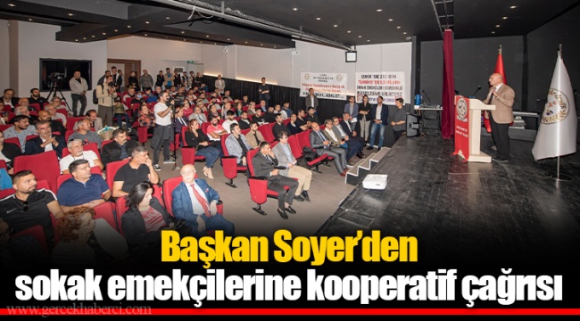 Başkan Soyer’den sokak emekçilerine kooperatif çağrısı