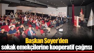 Başkan Soyer’den sokak emekçilerine kooperatif çağrısı