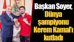 Başkan Soyer, Dünya şampiyonu Kerem Kamal’ı kutladı