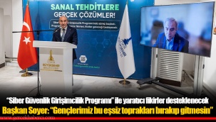 Başkan Soyer: “Gençlerimiz bu eşsiz toprakları bırakıp gitmesin”