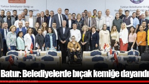 Batur: Belediyelerde bıçak kemiğe dayandı