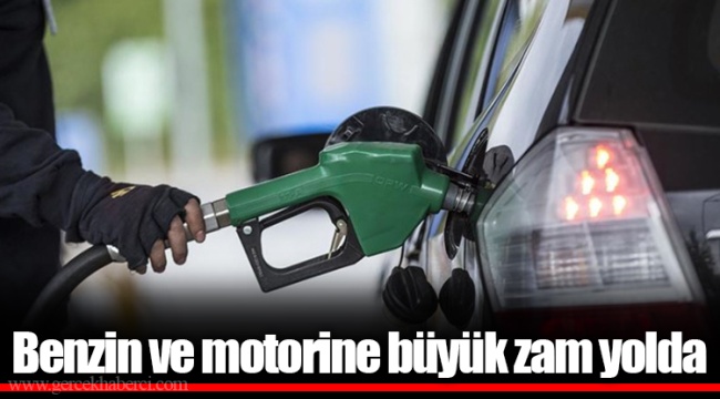 Benzin ve motorine büyük zam yolda