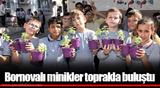 Bornovalı minikler toprakla buluştu