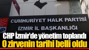 CHP İzmir'de yönetim toplandı