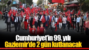 Cumhuriyet’in 99. yılı Gaziemir’de 2 gün kutlanacak