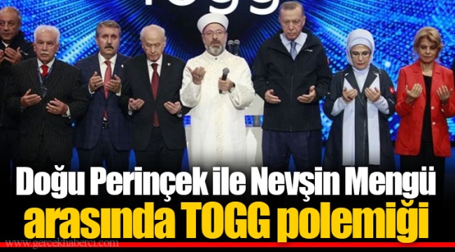 Doğu Perinçek ile Nevşin Mengü arasında TOGG polemiği