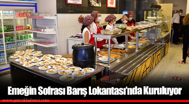 Emeğin Sofrası Barış Lokantası’nda Kuruluyor