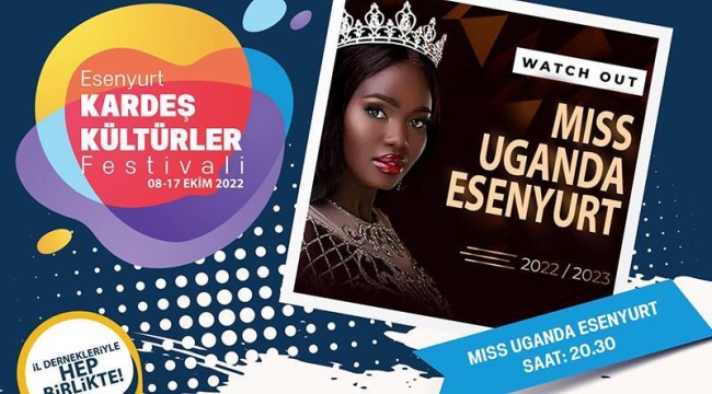 Esenyurt Kaymakamlığı, ‘Miss Uganda’ güzellik yarışmasını iptal etti