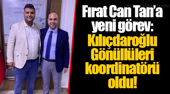 Fırat Can Tan’a yeni görev: Kılıçdaroğlu Gönüllüleri koordinatörü oldu!